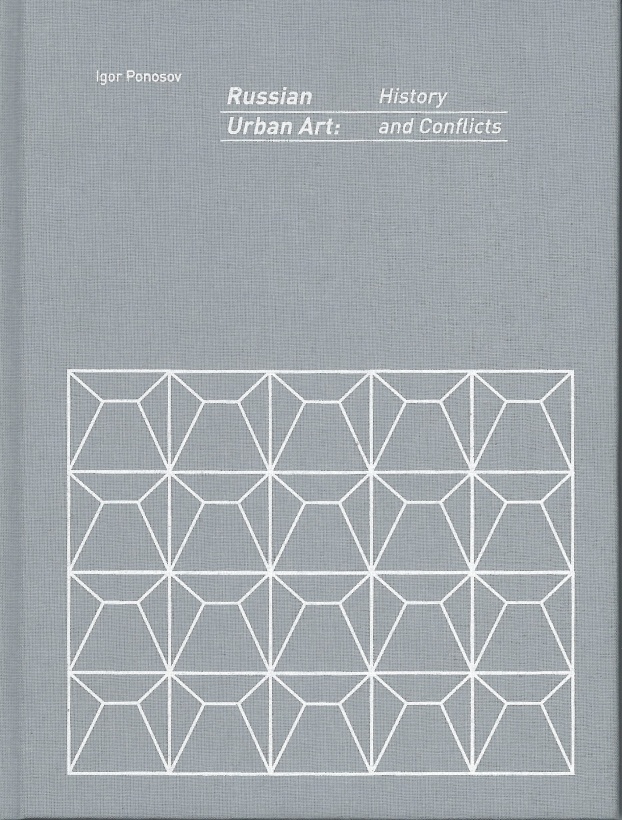 Russian Urban Art: History and Conflicts