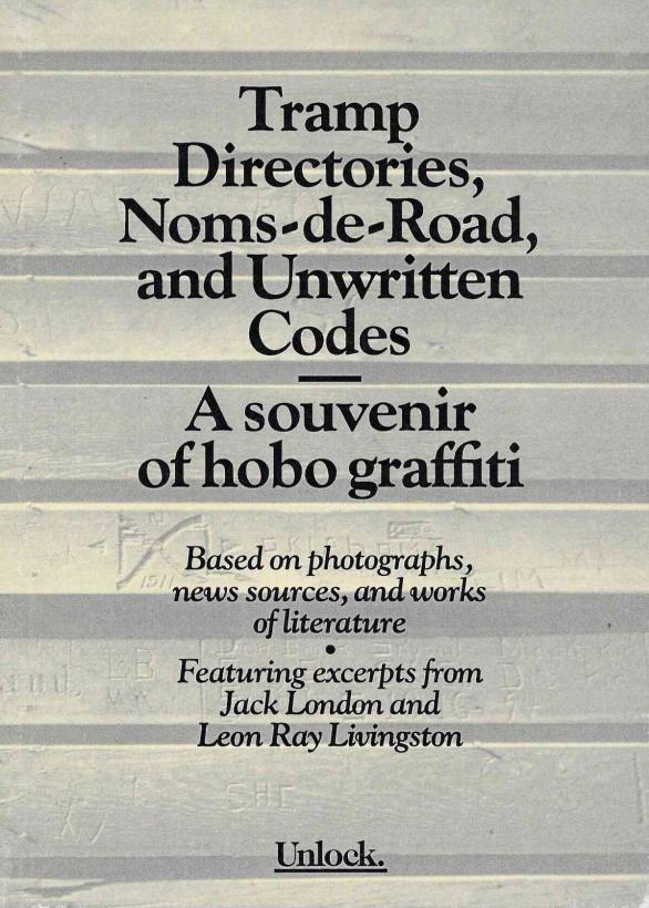 Tramp Directories, Noms-de-Road, and Unwritten Codes. A souvenir of hobo graffiti