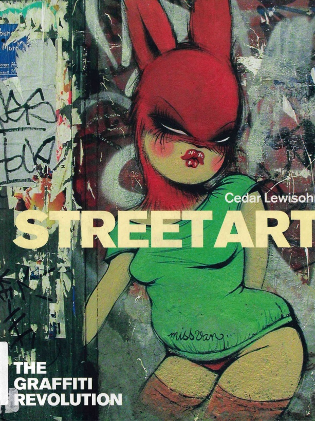 Street Art: The Graffiti Revolution