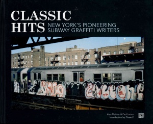 Classic Hits: New York`s Pioneering Subway Graffiti Writers
